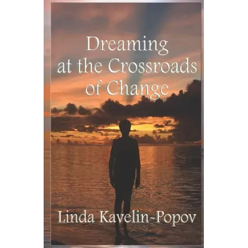 Dreaming at the Crossroads of Change