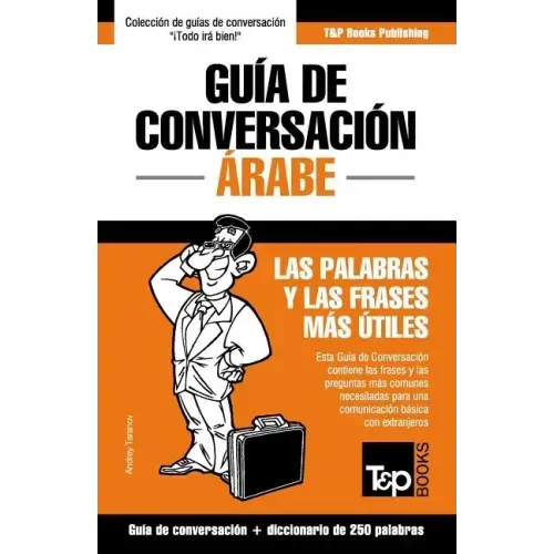 Guía de Conversación Español-Árabe y mini diccionario de 250 palabras