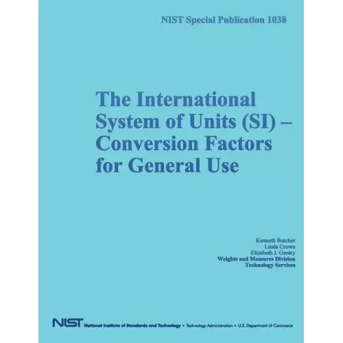 NIST Special Publication 1038: The International System of Units (SI) Conversion Factors for General Use