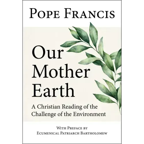 Our Mother Earth: A Christian Reading of the Challenge of the Environment