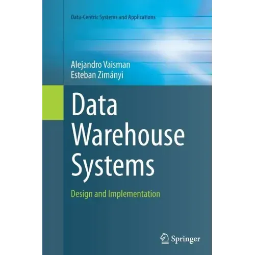 Data Warehouse Systems: Design and Implementation