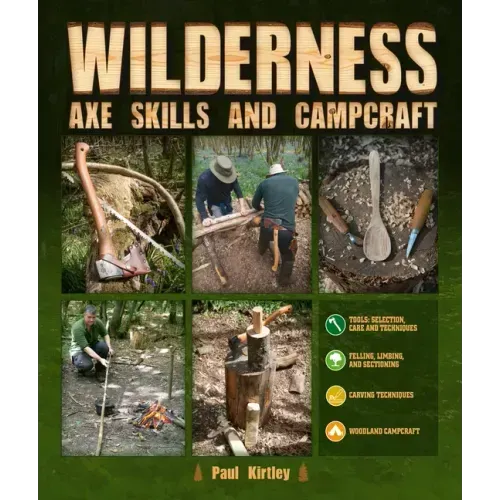 Wilderness Axe Skills and Campcraft