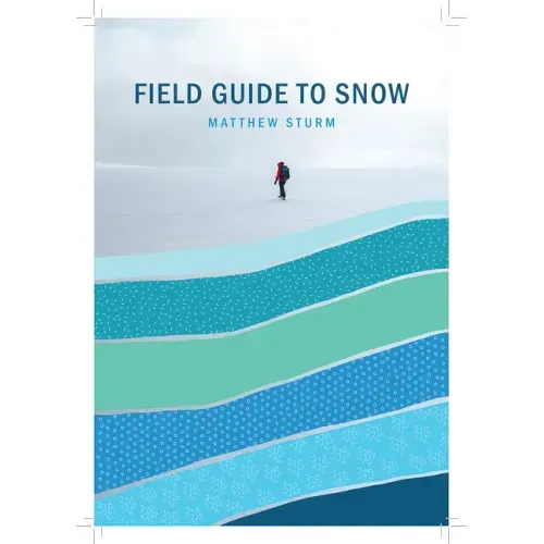 A Field Guide to Snow