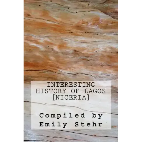 Interesting History of Lagos [Nigeria]