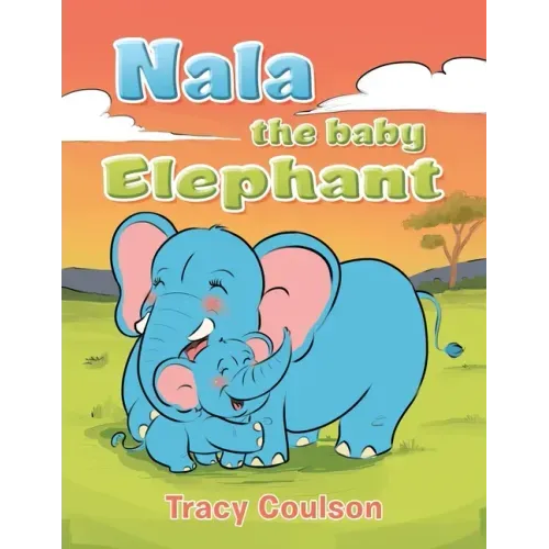 Nala the Baby Elephant