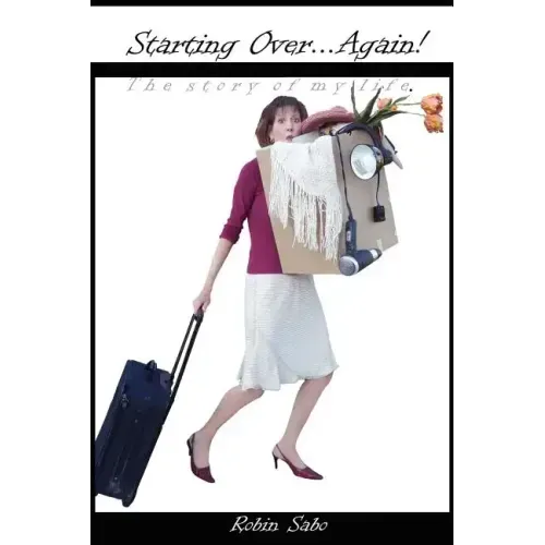 Starting Over ... Again!: The story of my life