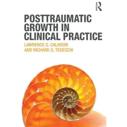 Posttraumatic Growth in Clinical Practice