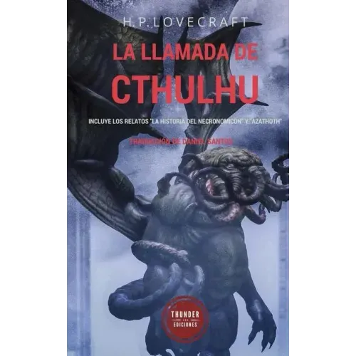 La llamada de Cthulhu: Incluye los relatos "La historia del Necronomicón" y "Azathoth"