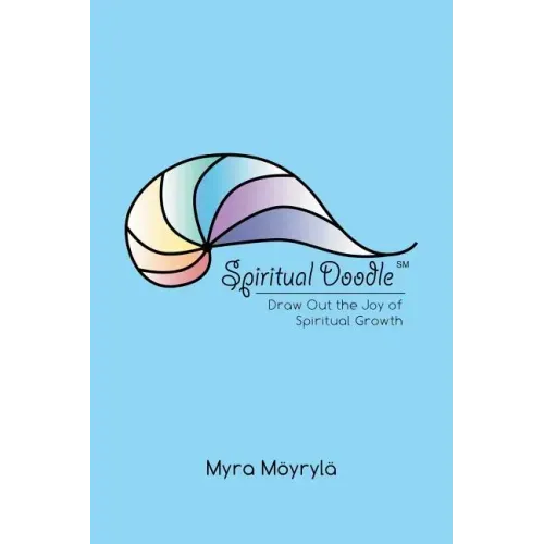 Spiritual Doodle: Draw out the Joy of Spiritual Growth