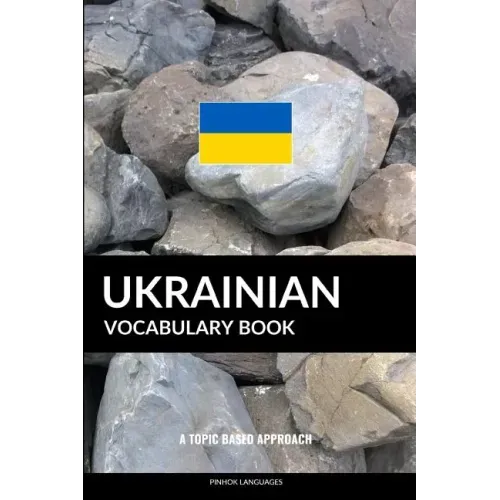 Ukrainian Vocabulary Book: A Topic Based Approach