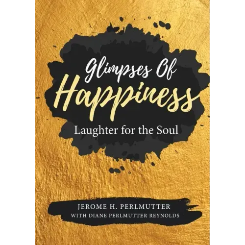 Glimpses of Happiness: Laughter for the Soul