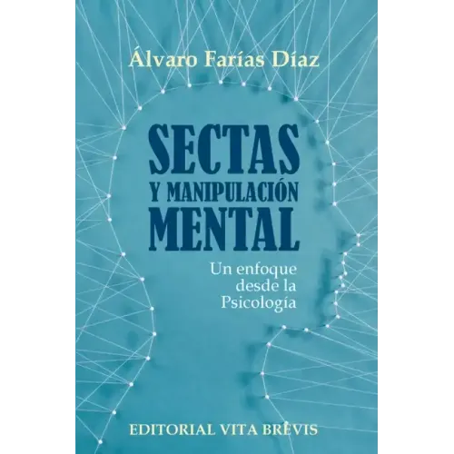 Sectas y manipulación mental. Un enfoque desde la Psicología