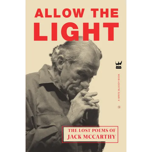 Allow the Light: The Lost Poems of Jack McCarthy