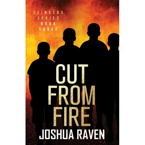 Cut from Fire