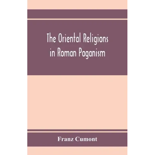 The oriental religions in Roman paganism