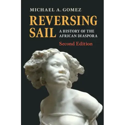 Reversing Sail: A History of the African Diaspora