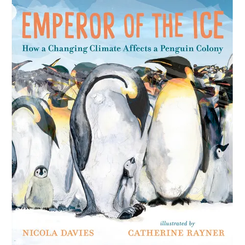 Emperor of the Ice: How a Changing Climate Affects a Penguin Colony