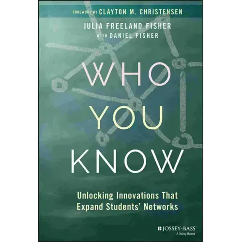 Who You Know: Unlocking Innovations That Expand Students' Networks