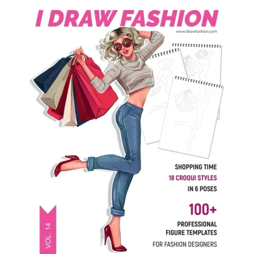 Shopping Time: 100+ Professional Figure Templates for Fashion Designers: Fashion Sketchpad with 18 Croqui Styles in 6 Poses