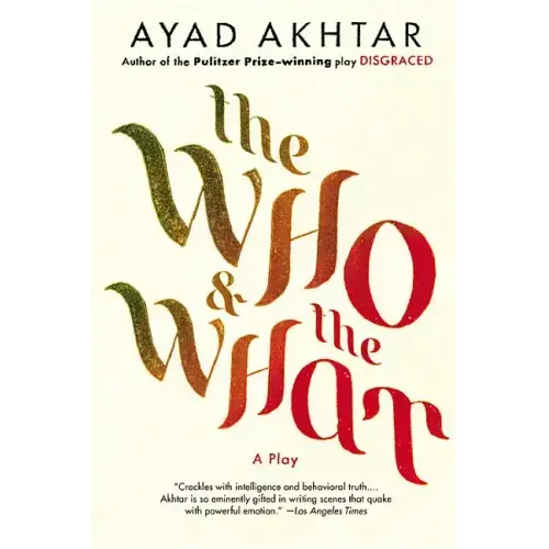The Who & the What: A Play