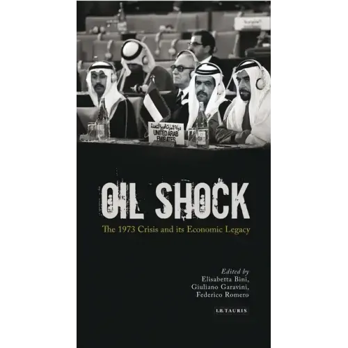 Oil Shock: The 1973 Crisis and Its Economic Legacy