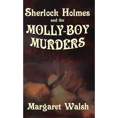Sherlock Holmes and The Molly Boy Murders