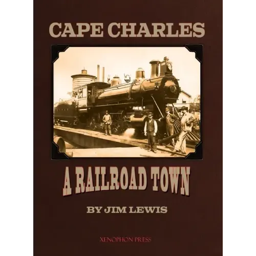 Cape Charles: A Railroad Town