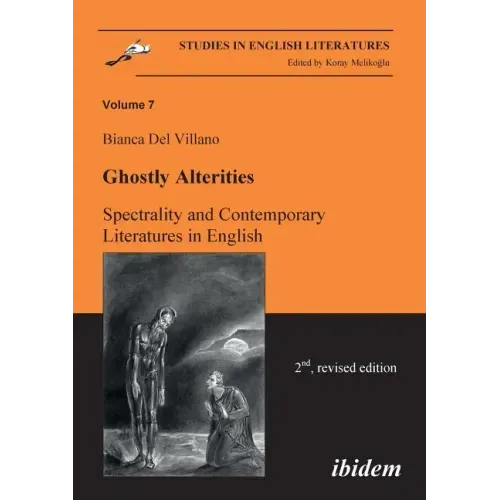 Ghostly Alterities. Spectrality and Contemporary Literatures in English.