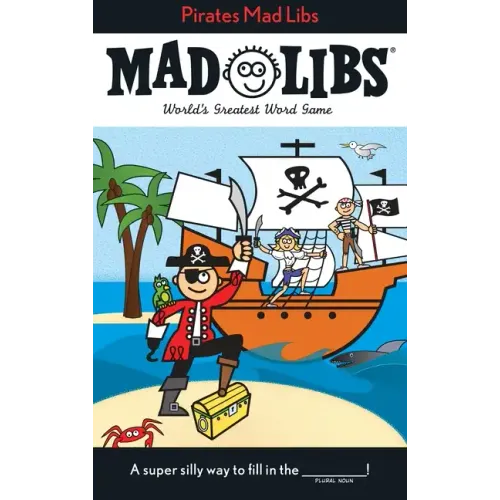 Pirates Mad Libs: World's Greatest Word Game