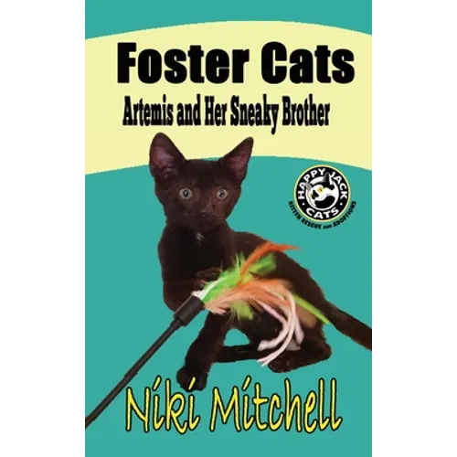 Foster Cats: Artemis and Her Sneaky Brother (A Happy Jack Cats Adventure Book 1) LARGE PRINT: Artemis and Her Sneaky Brother (A Hap