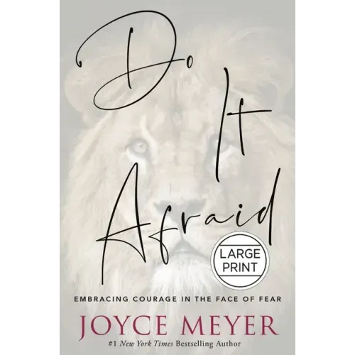Do It Afraid: Embracing Courage in the Face of Fear