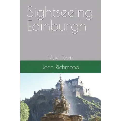 Sightseeing Edinburgh: New Town