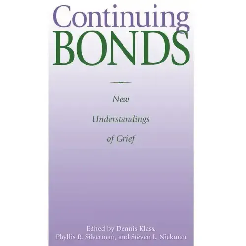 Continuing Bonds: New Understandings of Grief