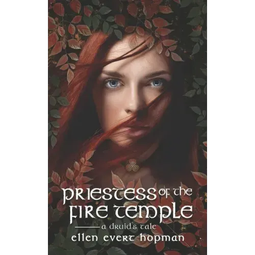 Priestess of the Fire Temple: A Druid's Tale
