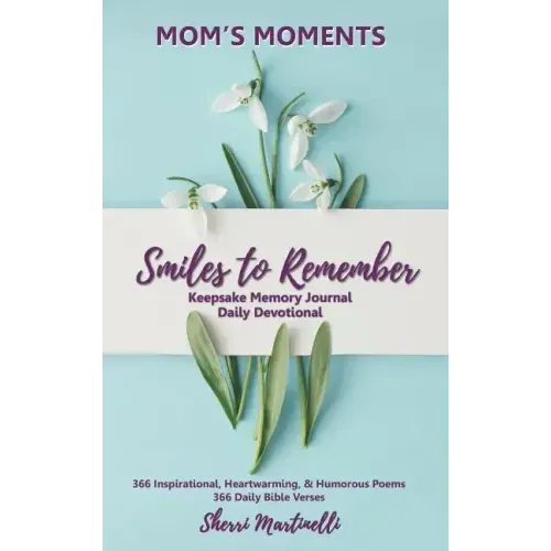 Mom's Moments Smiles to Remember
