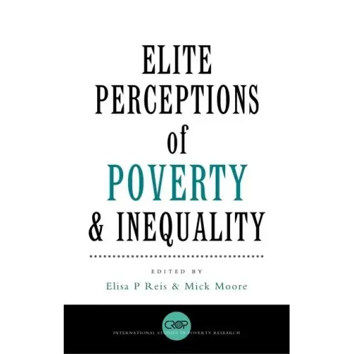 Elite Perceptions of Poverty and Inequality
