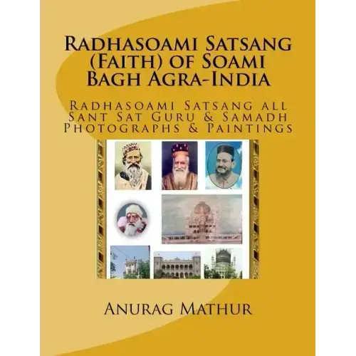 Radhasoami Satsang (Faith) of Soami Bagh Agra-India: Radhasoami Satsang all Sant Sat Guru & Samadh Photographs & Paintings