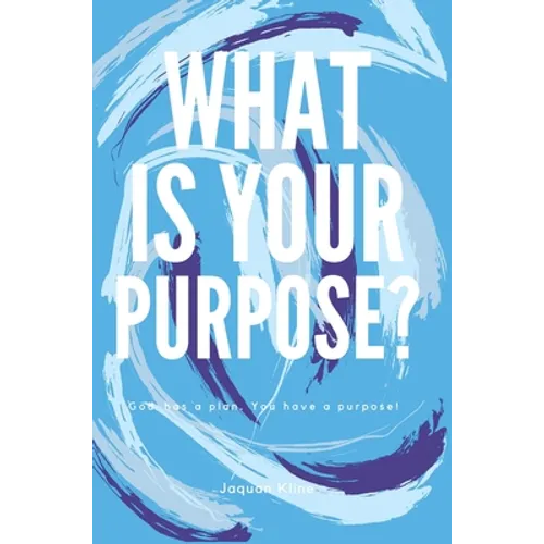 What Is Your Purpose?