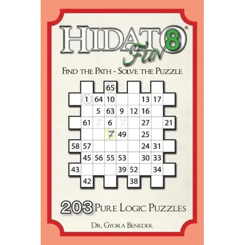 Hidato fun 8: 203 New Logic Puzzles