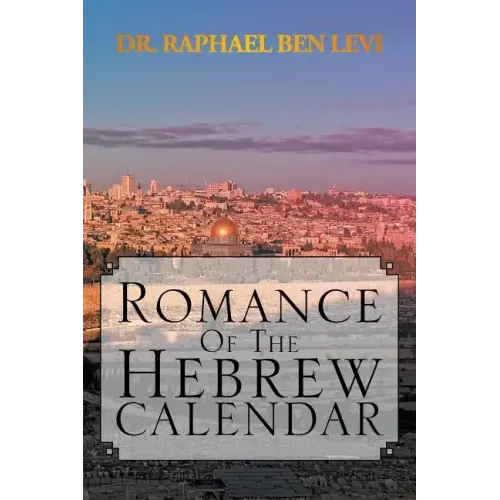 Romance of the Hebrew Calendar
