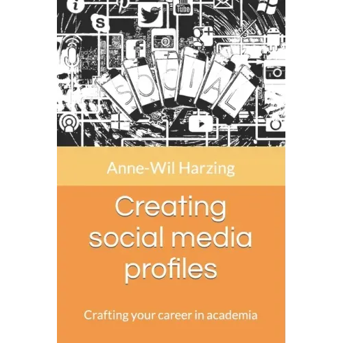 Creating social media profiles: Crafting your career in academia