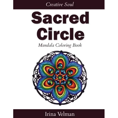 Sacred Circle: Mandala Coloring Book
