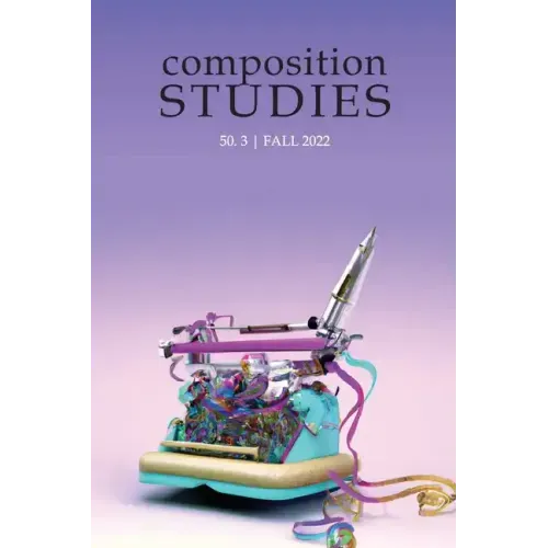 Composition Studies 50.3 (Fall 2022)