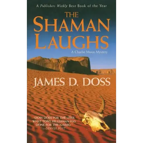The Shaman Laughs: A Charlie Moon Mystery