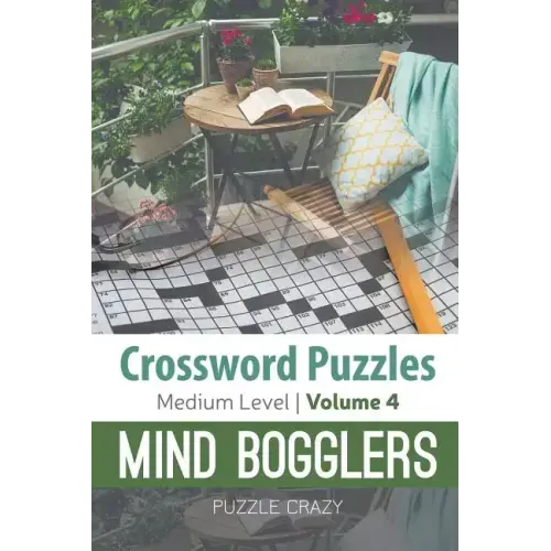 Crossword Puzzles Medium Level: Mind Bogglers Vol. 4