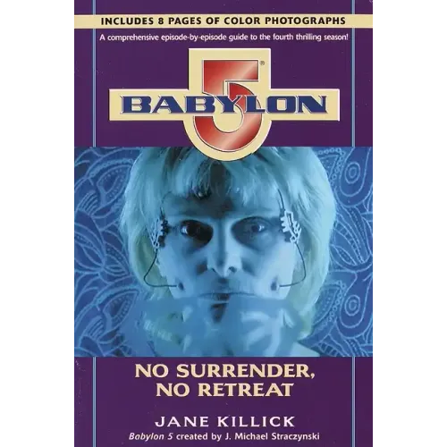 Babylon 5: No Surrender, No Retreat