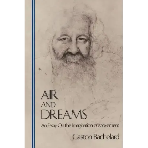 Air and Dreams: An Essay on the Imagination of Movement