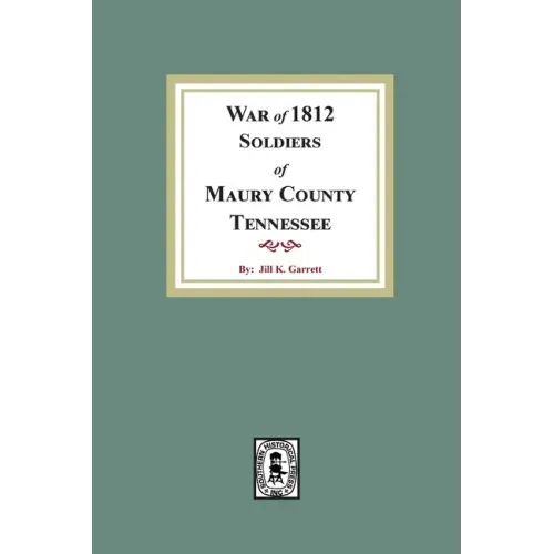 War of 1812 Soldiers Maury County, Tennessee