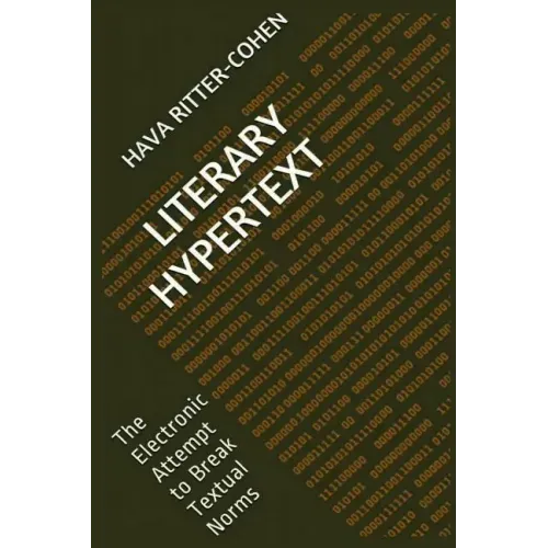 Literary Hypertext: The Electronic Attempt to Break Textual Norms