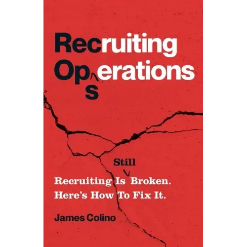 RecOps: Recruiting Is (Still) Broken. Here's How to Fix It.
